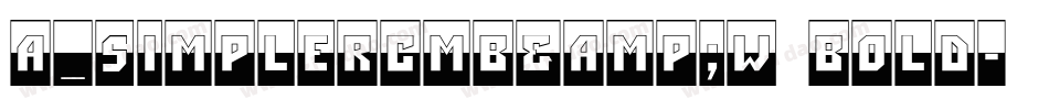 a_SimplerCmB&W Bold字体转换